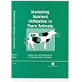 Modelling Nutrient Utilization in Farm Animals by  J. P. McNamara, J. France, and D. E. Beever