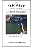 The Orvis Pocket Guide to Nymphing Techniques: Flies, Indicators, and Strategies