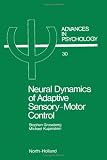 Image of Neural Dynamics of Adaptive Sensory-motor Control (Advances in psychology)