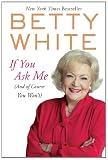 If You Ask Me: (And of Course You Won't)
