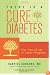 There Is a Cure for Diabetes: The Tree of Life 21-Day+ Program