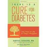There Is a Cure for Diabetes: The Tree of Life 21-day+ Programby Gabriel Cousens