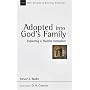 Adopted into God's Family: Exploring a Pauline Metaphor (New Studies in Biblical Theology)