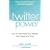 Twitter Power: How to Dominate Your Market One Tweet at a Time