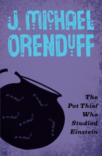 The Pot Thief Who Studied Einstein (The Pot Thief Mysteries)
