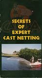 Secrets of Expert Cast Netting VHS Instructional Video