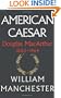 American Caesar: Douglas MacArthur 1880 - 1964