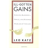 ill gotten gains evasion blackmail fraud and kindred puzzles of the law women and work 5