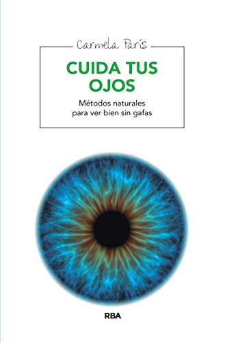 Cuida tus ojos (MANUALES INTEGRAL) (Spanish Edition)