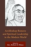 Archbishop Romero and spiritual leadership in the modern world