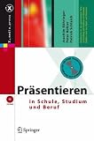 Präsentieren in Schule, Studium und Beruf (X.media.press)