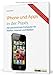 iPhone 4 und Apps in der Praxis: mit iOS 4, FaceTime und Infos zur iMovie-App