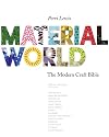 Material World: The Modern Craft Bible