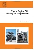 Waste Engine Oils: Rerefining and Energy Recovery