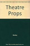 Theatre props