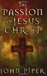 The Passion of Jesus Christ: Fifty Reasons Why He Came to Die
