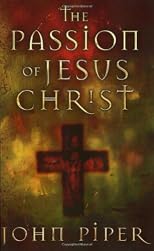 The Passion of Jesus Christ