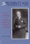 The President's Man: Leo Crowley and Franklin Roosevelt in Peace and War