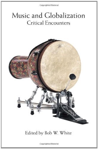 Music and Globalization: Critical Encounters (Tracking Globalization)