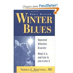Winter Blues: Seasonal Affective Disorder : What It Is and How to Overcome It