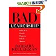 Bad Leadership: What It Is, How It Happens, Why It Matters... by  Barbara Kellerman