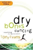 Dry Bones Dancing: Resurrecting Your Spiritual Passion