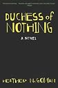 Duchess of Nothing: A Novel