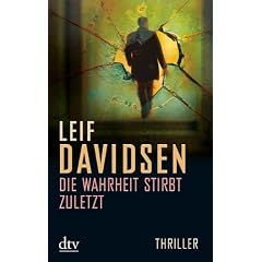 Die Wahrheit stirbt zuletzt: Roman
