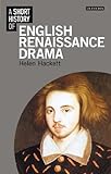 A short history of English Renaissance drama