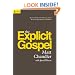 The Explicit Gospel (Re: Lit)