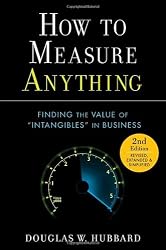How to Measure Anything: Finding the Value of Intangibles in Business