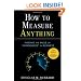 How to Measure Anything: Finding the Value of Intangibles in Business