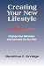 Creating Your New Lifestyle