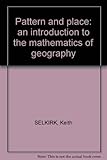 Pattern and place : an introduction to the mathematics of geography