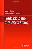 Feedback Control of MEMS to Atoms (Mems Reference Shelf)