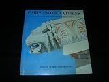 Paris-Rome-Athens: Travels in Greece by French architects in the nineteenth and twentieth centuries : [exhibition catalog]