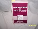 Mechanisms of epileptogenesis : the transition to seizure