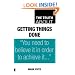 The Truth About Getting Things Done