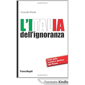L'Italia dell'ignoranza. Crisi della scuola e declino del paese (La società. Saggi)