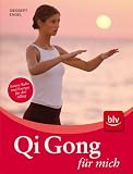 Qi Gong f�r mich: Das �bungsbuch - Siegbert Engel
