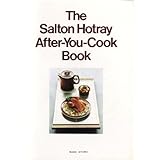 The Salton Hotray After-You-Cook Book (Booklet #17-288 A)