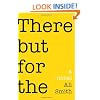 There But For The: A Novel