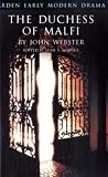 The Duchess of Malfi (Arden Early Modern Drama)