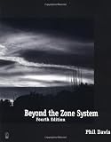 Beyond the Zone System, Fourth Edition