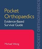 Pocket Orthopaedics: Evidence-Based Survival Guide
