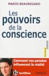 les pouvoirs de la conscience: Commen...
