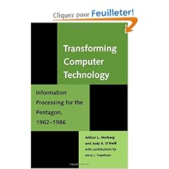 Transforming Computer Technology: Information Processing for the Pentagon, 1962-1986