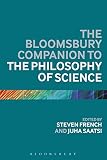 The Bloomsbury companion to the philosophy of science