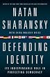 Defending Identity: Its Indispensable Role in Protecting Democracy