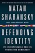 Defending Identity: Its Indispensable Role in Protecting Democracy